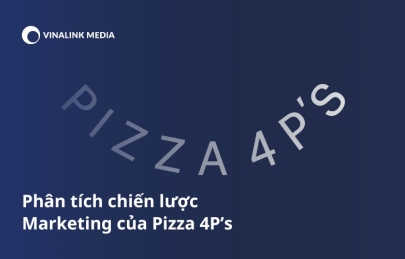 Phân tích chiến lược marketing của Pizza 4P's